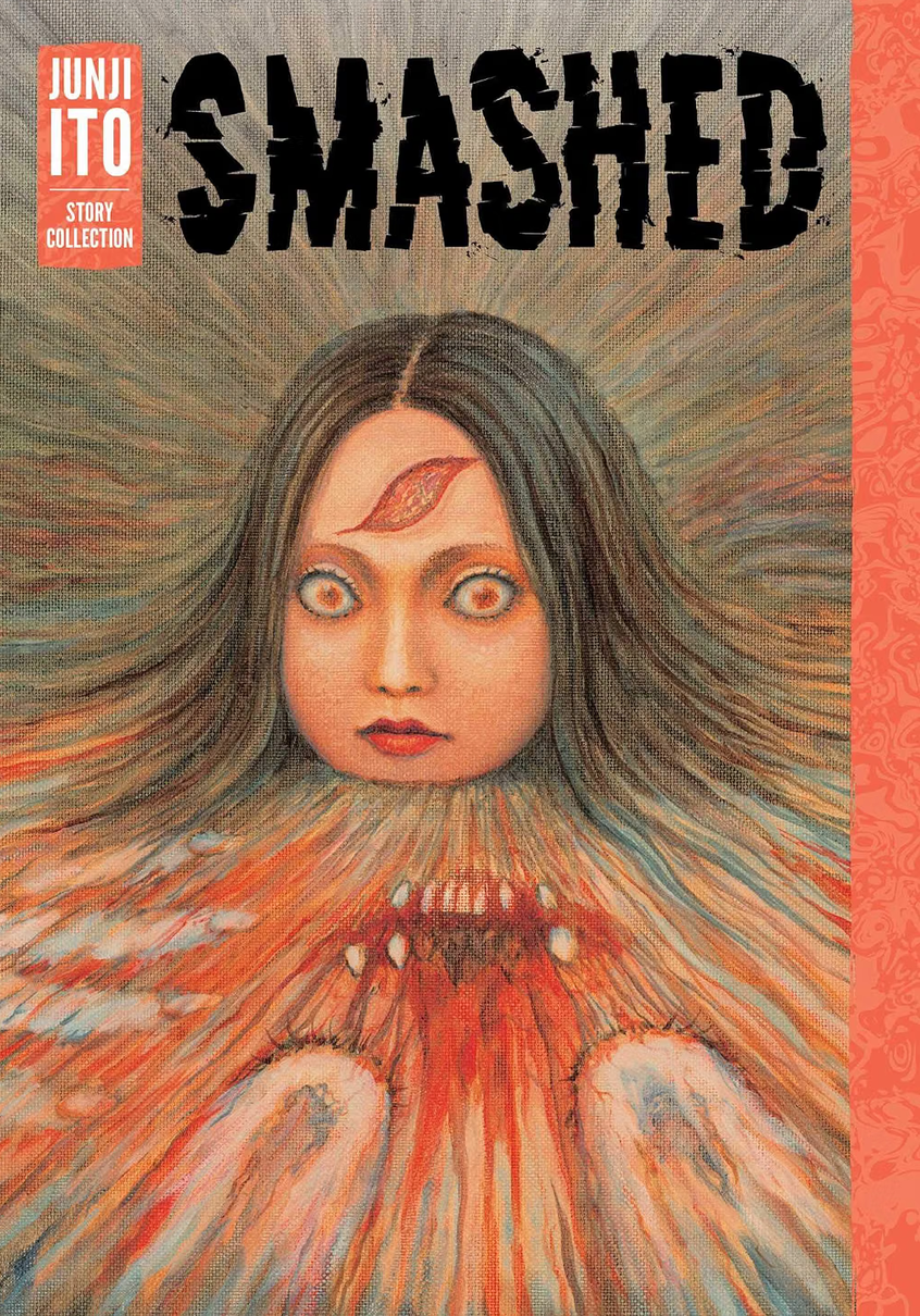 Smashed: Junji Ito Story Collection HC