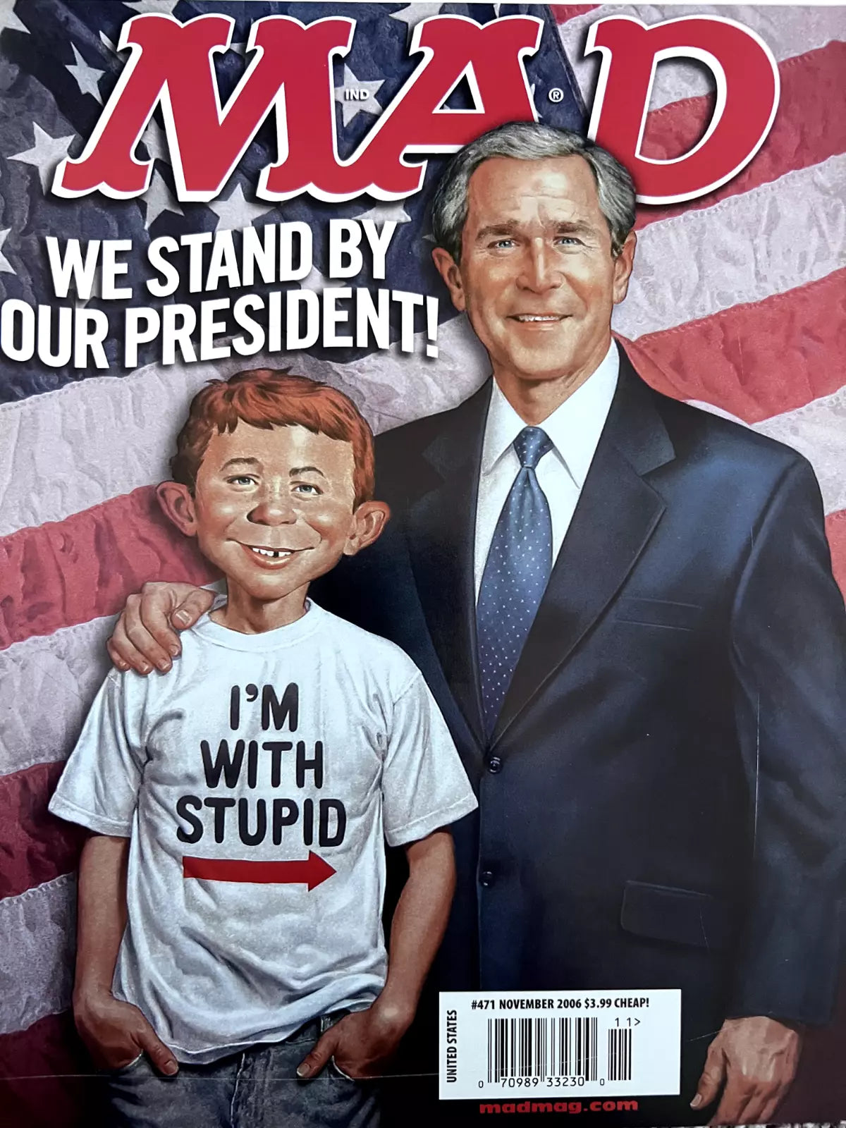 MAD MAGAZINE #471 WE STAND BY OUR PRESIDENT BUSH NOV 2006  MAD   