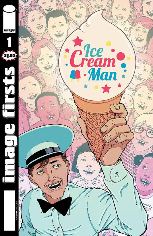IMAGE FIRSTS ICE CREAM MAN #1 (MR) Ice Cream Man IMAGE COMICS