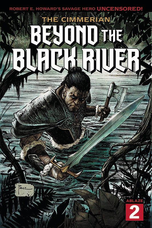 CIMMERIAN BEYOND THE BLACK RIVER #2 CVR A RICHARD PACE (MR) 2021 Conan ABLAZE   