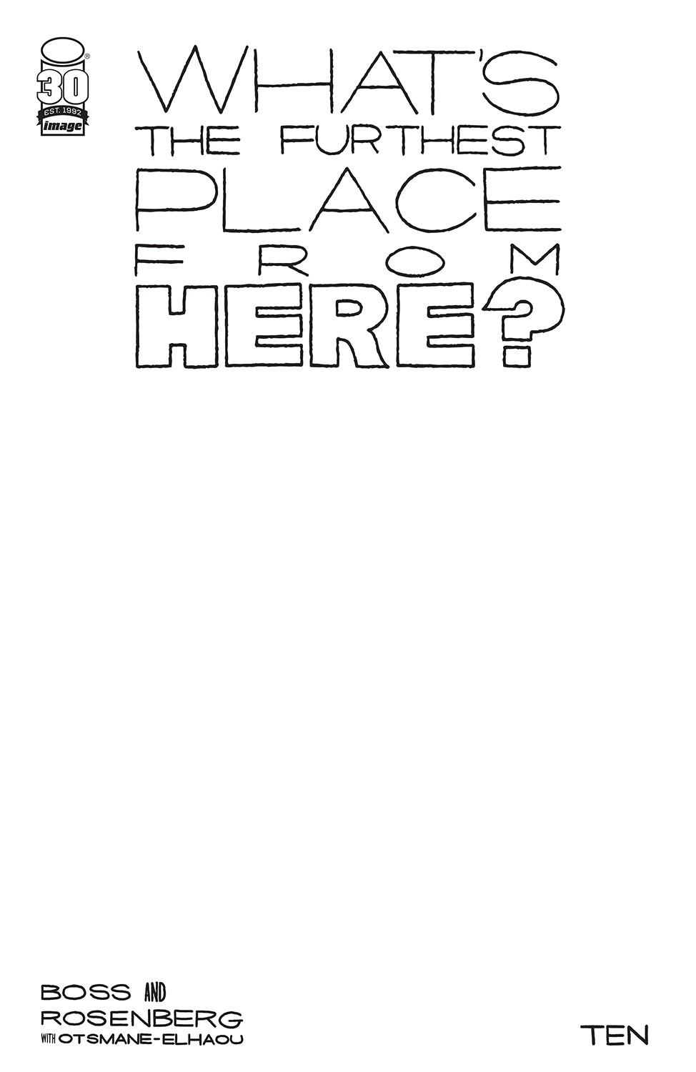 WHATS THE FURTHEST PLACE FROM HERE #10 CVR C BLANK SKETCH VARIANT 2022 What's the Furthest Place From Here IMAGE COMICS   