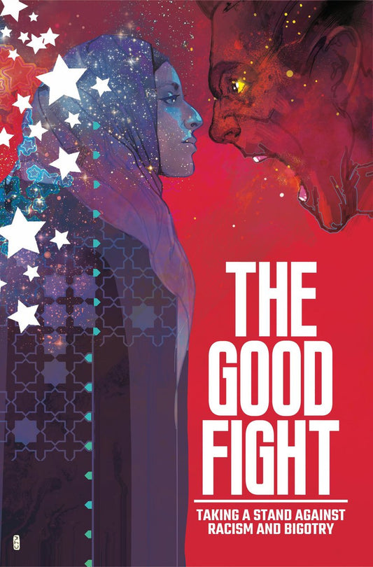 THE GOOD FIGHT: Taking A Stand Against Bigotry and Racism Anthology 2019