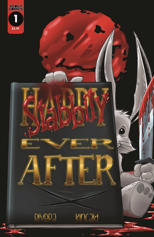 STABBITY EVER AFTER #1 2018 Stabbity Bunny SCOUT COMICS
