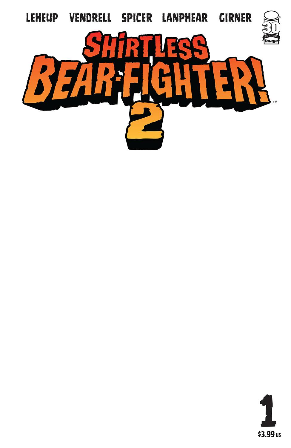SHIRTLESS BEAR-FIGHTER 2 #1 (OF 7) CVR C BLANK SKETCH CVR 2022 Shirtless Bear-Fighter IMAGE COMICS