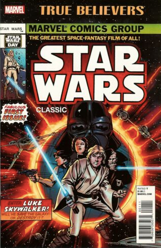 TRUE BELIEVERS STAR WARS CLASSIC #1 STAR WARS DAY (REPRINT STAR WARS #1 1977) Star Wars MARVEL COMICS   