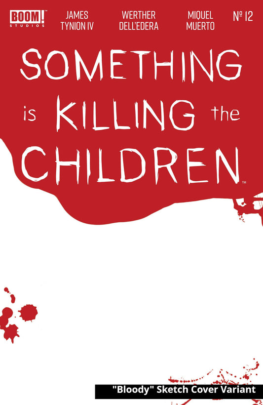 SOMETHING IS KILLING CHILDREN #12 BLOODY BLANK SKETCH VARIANT 2020